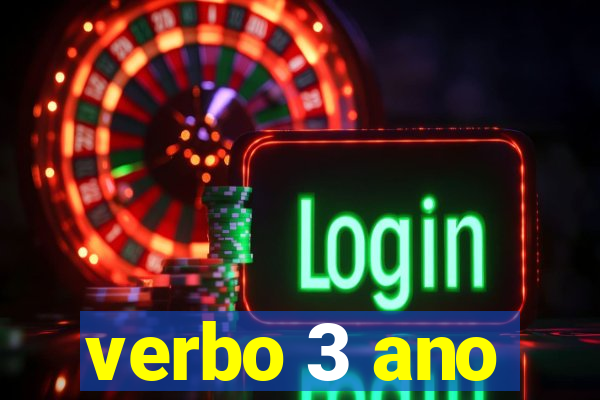 verbo 3 ano